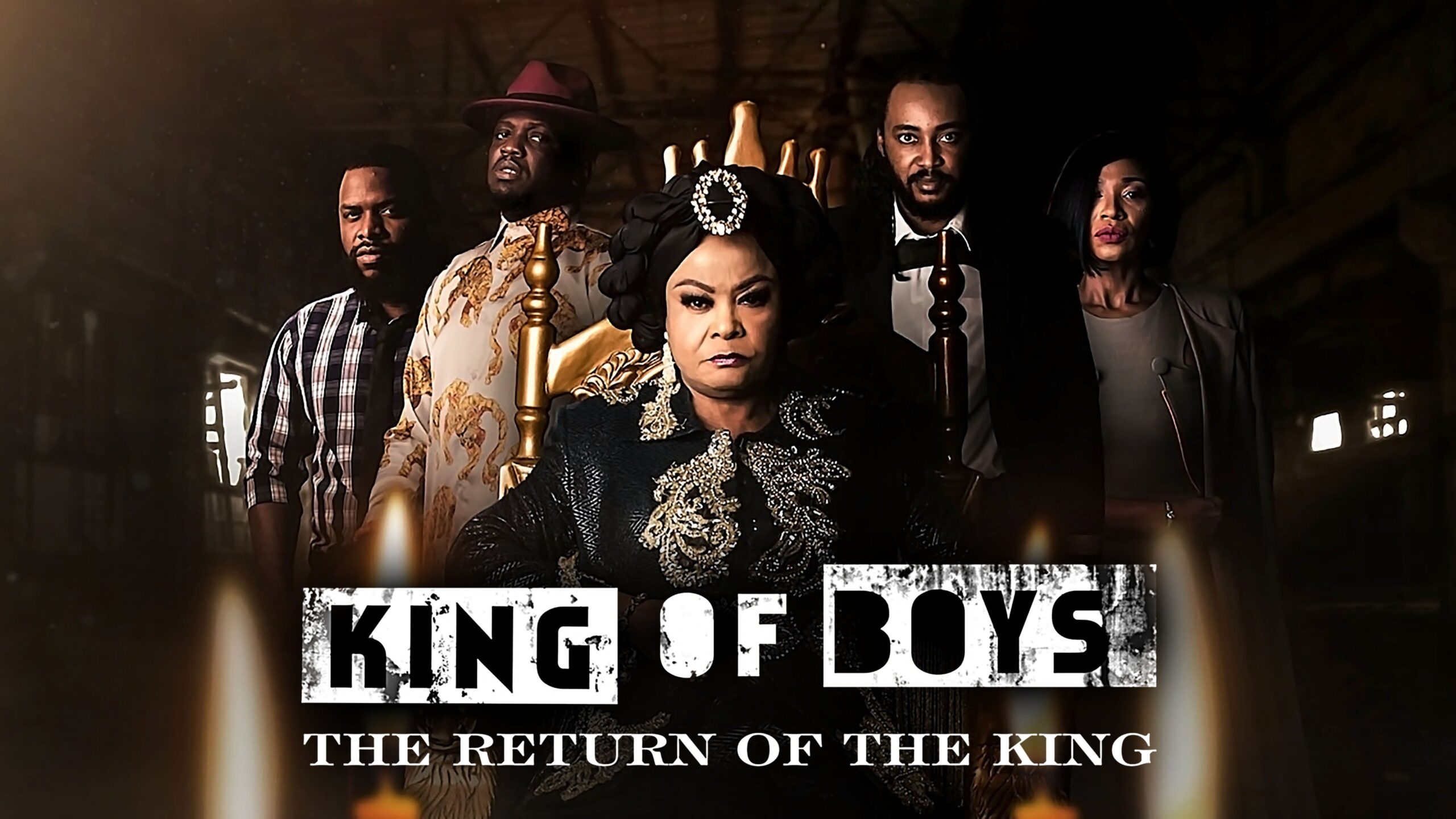 King of Boys: The return of the king